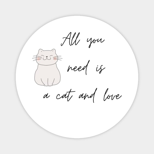 All You Need Is Love and A Cat Magnet by Nahlaborne